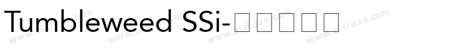 Tumbleweed SSi字体转换
